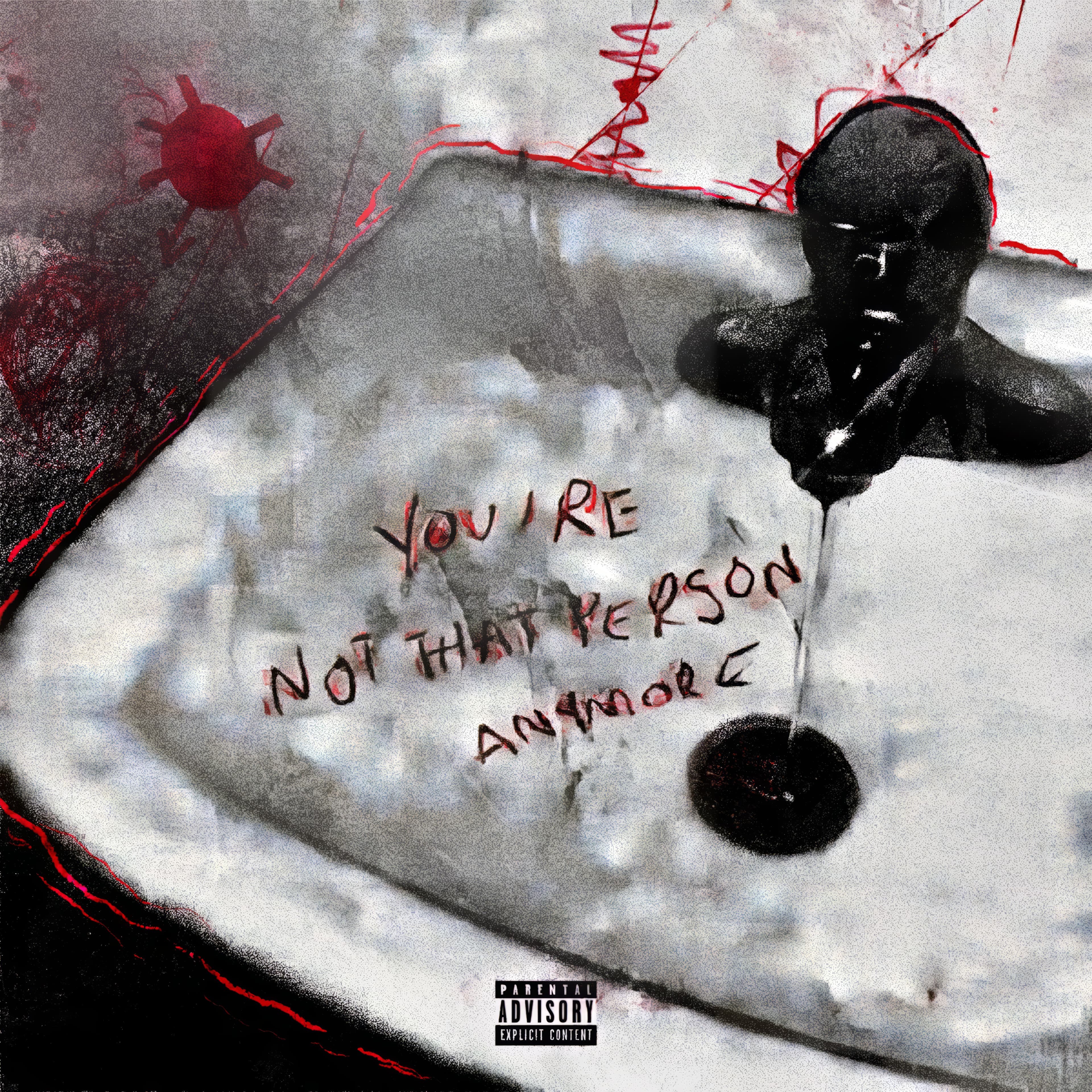 YOU'RE NOT THAT PERSON ANYMORE